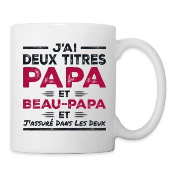 J'ai Deux Titres Papa et Beau Papa - Mug blanc - blanc - Droite