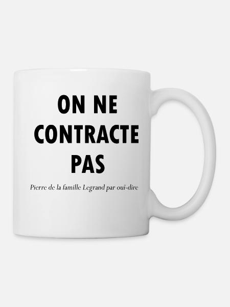 On ne contracte pas par Legrand par ouï-dire - Mug blanc - blanc