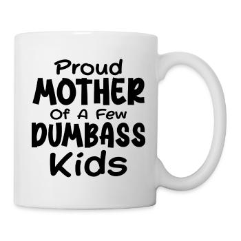 Proud Mother Of A Few Kids Mothers Day - Mug - white - Right