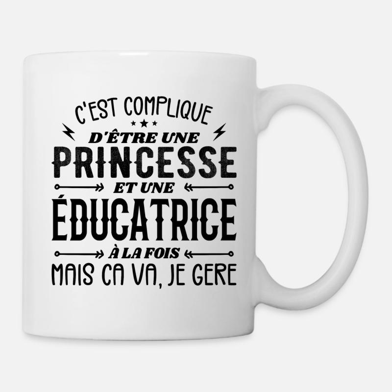 C'est Compliqué d etre Princesse et Éducatrice - Mug blanc - blanc
