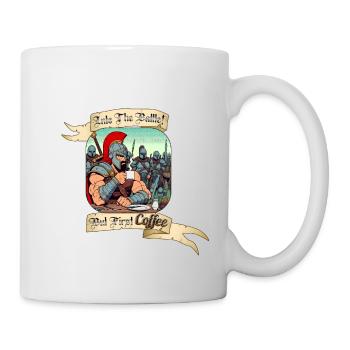 INTO THE BATTLE BUT FIRST COFFEE - Tasse - Weiß - Rechts
