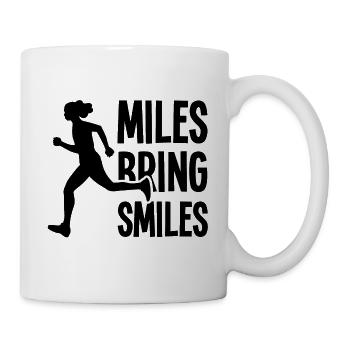 Miles Bring Smiles - Lauf Spruch - Tasse - Weiß - Rechts