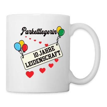 Parkettlegerin Jubiläum 10 Jahre 10. jähriges Jubi - Tasse - Weiß - Rechts