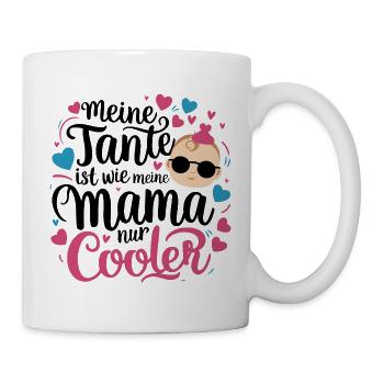Meine Tante ist wie meine Mama nur cooler - Tasse - Weiß - Rechts