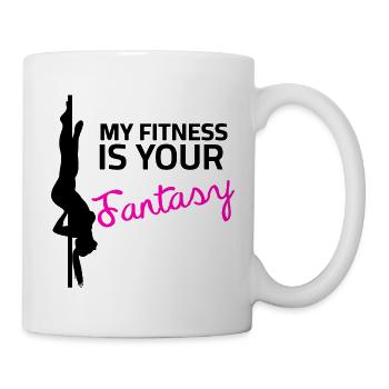 Pole Dance Sayings - My Fitness your Fantasy - Mug - white - Right