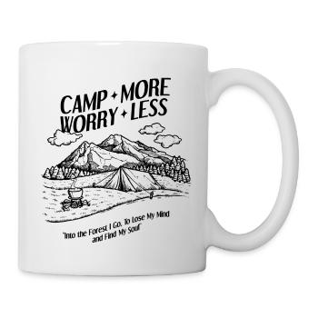 Camp More Worry Less / Natur und Camping - Tasse - Weiß - Rechts