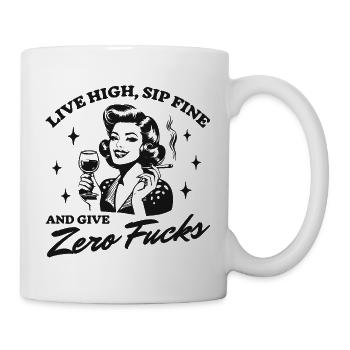 Live High, Sip Fine and give Zero Fucks Retro - Tasse - Weiß - Rechts