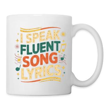 I Speak Fluent Song Lyrics 7 - Tasse - Weiß - Rechts