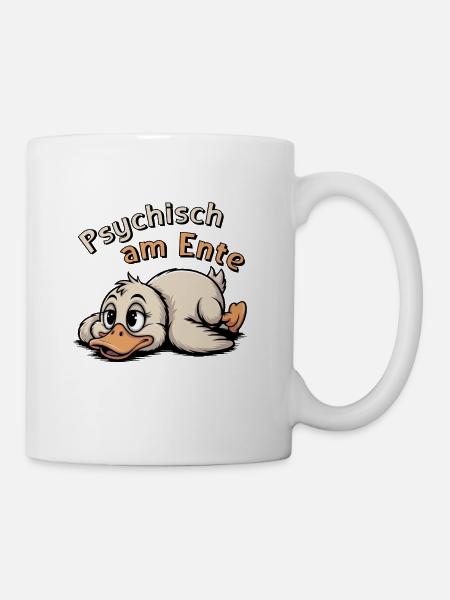 Psychisch am Ente – freches Enten-Spruch Motiv - Tasse - Weiß