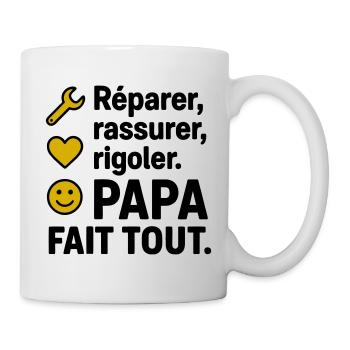 Réparer, rassurer, rigoler. Papa fait tout - Mug blanc - blanc - Droite