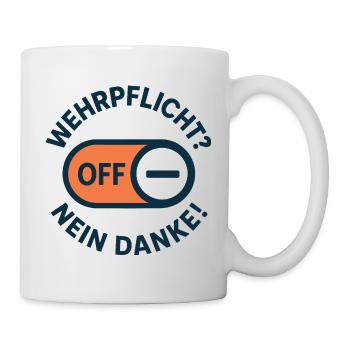 Kriegsdienstverweigerung – Wehrpflicht Nein Danke - Tasse - Weiß - Rechts
