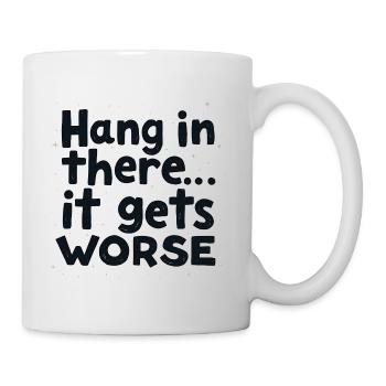 Stay tuned, it's getting worse - Mug - white - Right