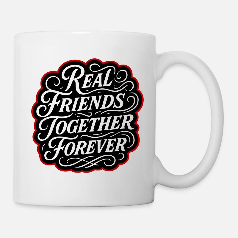 Echte Freunde Für Immer - Tasse - Weiß
