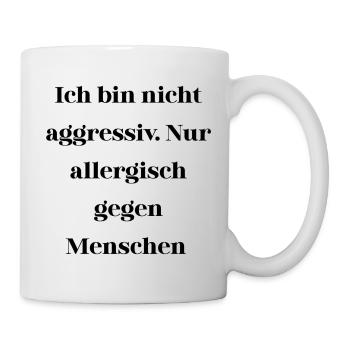 Sarkasmus nicht aggressiv  - Tasse - Weiß - Rechts