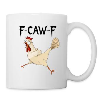 F caw F Huhn - Tasse - Weiß - Rechts