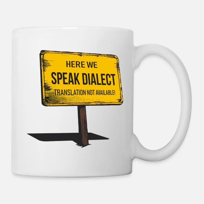Here we speak Dialect – translation not available! - Mug - white