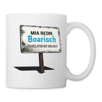 Mia Redn Bavarian dialect Humor - Mug - white - Right