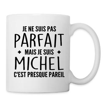 Michel Un Prénom, Une Attitude L’Humour Michel - Mug blanc - blanc - Droite
