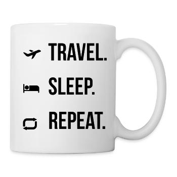 Travel. Sleep. Repeat. – Travel Shirt - Mug - white - Right
