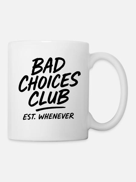 Bad Choices Club – Lustiger Retro Party Spruch - Tasse - Weiß