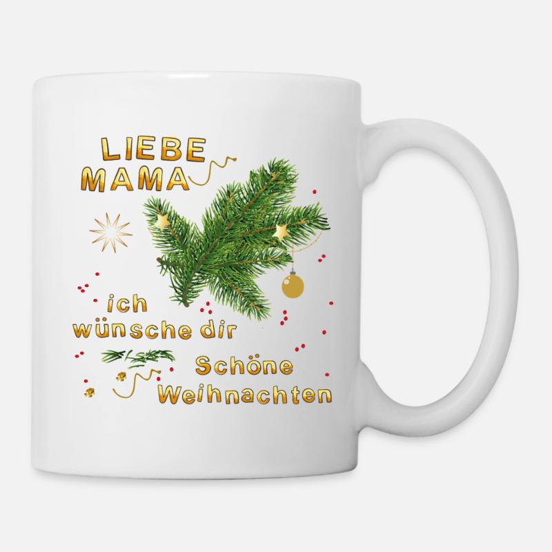 Liebe Mama, ich wünsche dir schöne Weihnachten - Tasse - Weiß