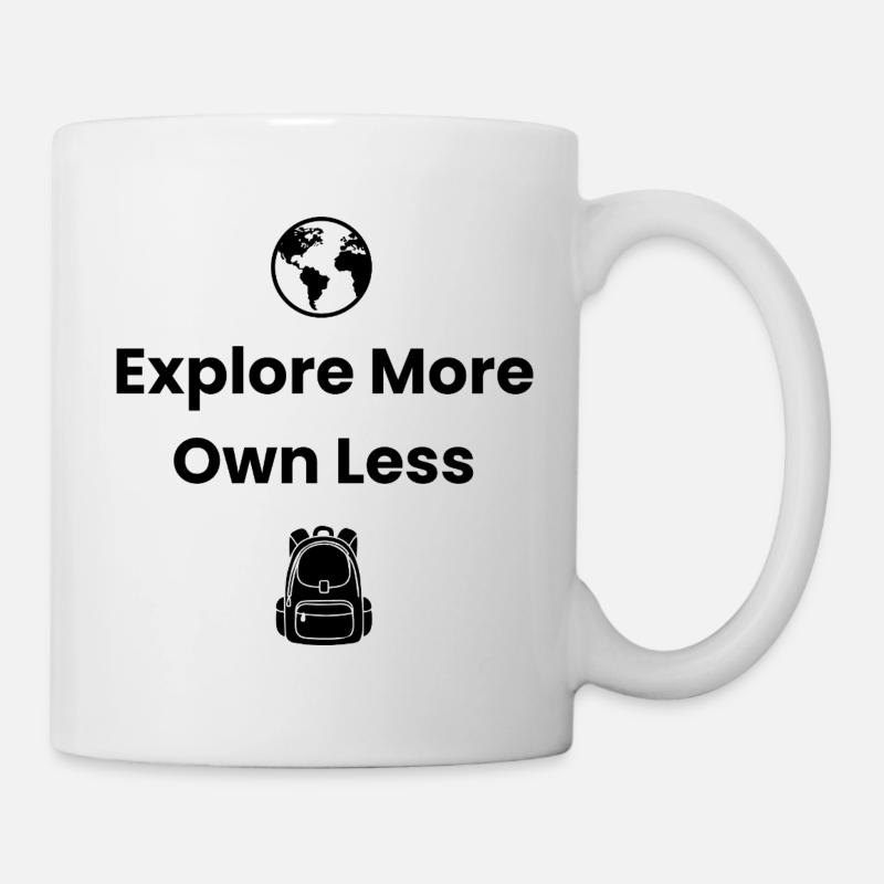 Explore More, Own Less – Adventure Shirt - Mug - white