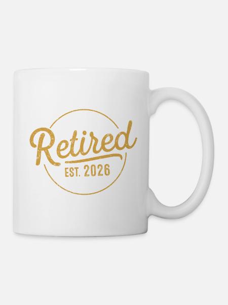 Ruhestand 2026 Ruhestand 2026 Nicht mein Problem - Tasse - Weiß