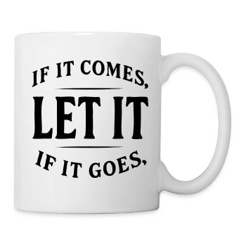 Let It – Minimalist Vintage Quote Shirt - Mug - white - Right