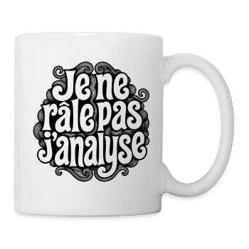 JE NE RÂLE PAS - let's talk - Mug blanc - blanc - Droite