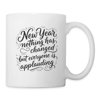 New Year Nothing Changed - Funny Sarcastic Black - Mug - white - Right