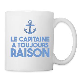 Le Capitaine A Toujours Raison Humour Marin - Mug blanc - blanc - Droite