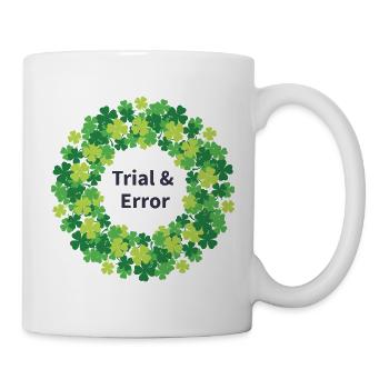 Kleeblattkranz Trial & Error - Tasse - Weiß - Rechts