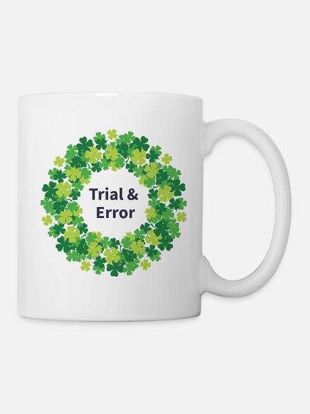 Kleeblattkranz Trial & Error - Tasse - Weiß