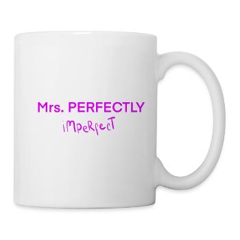 Mrs. PERFECTLY imPerfect - Mug - white - Right
