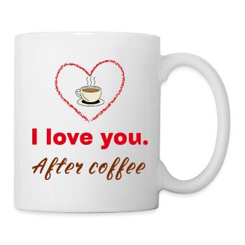 Je t’aime après le café – Shir drôle pour la Saint-Valentin - Mug blanc - blanc - Droite