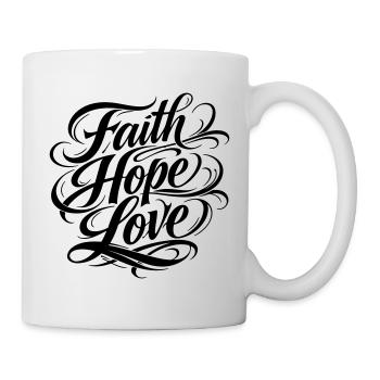 Glaube Hoffnung Liebe Christlich - Tasse - Weiß - Rechts