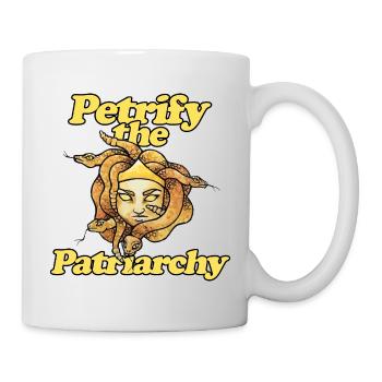 Petrify the Patriarchy - Mug - white - Right