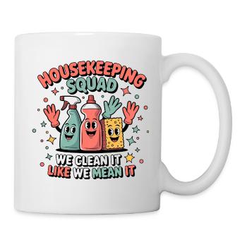 Lustiges Putzen Design - Tasse - Weiß - Rechts