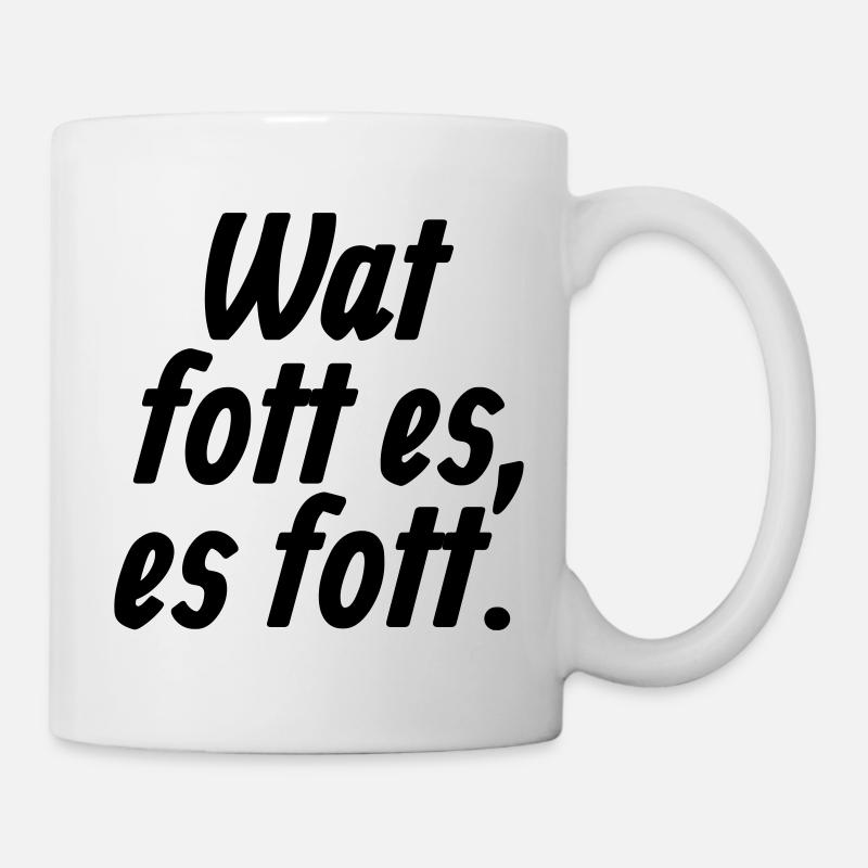 Wat fott es, es fott - Et Kölsche Jrundjesetz §4 - Tasse - Weiß