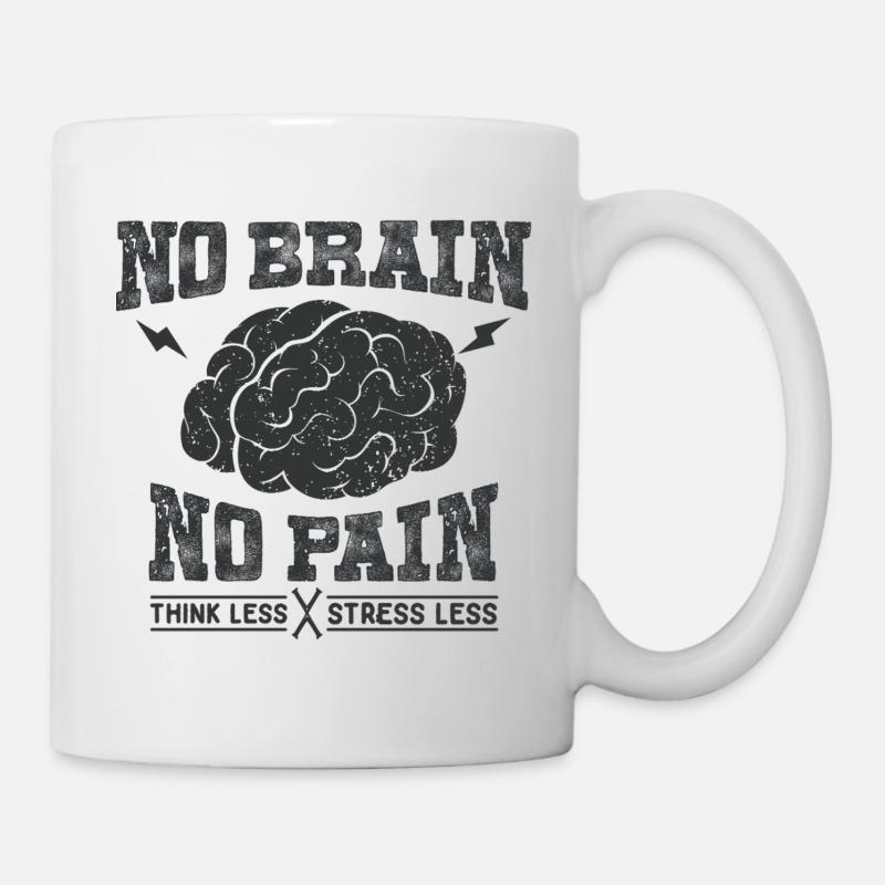 No Brain No Pain - Mug blanc - blanc