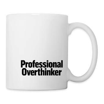 professional Overthinker - Tasse - Weiß - Rechts