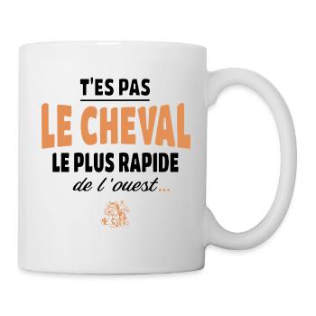 Du bist nicht das schnellste Pferd, humorvoll - Tasse - Weiß - Rechts