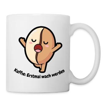 Süße Kaffeebohne - Erstmal wach werden - Tasse - Weiß - Rechts