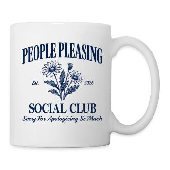 People Pleasing Social Club – Sorry for... - Mug - white - Right