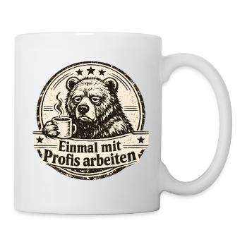 Einmal Mit Profis Arbeiten - Tasse - Weiß - Rechts