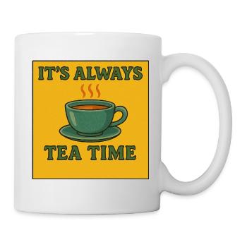 Always Tea Time Illustration - Tasse - Weiß - Rechts