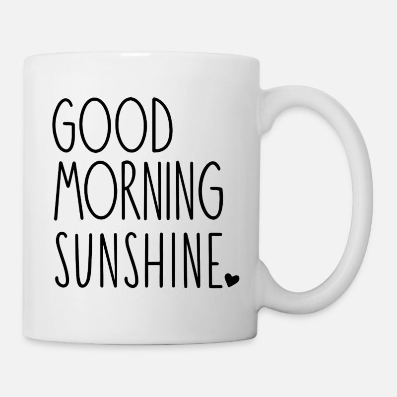 Good Morning Sunshine. - Mug - white