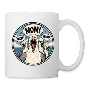 Mom! The Seagull's Cry: Parent Humor - Mug - white - Right