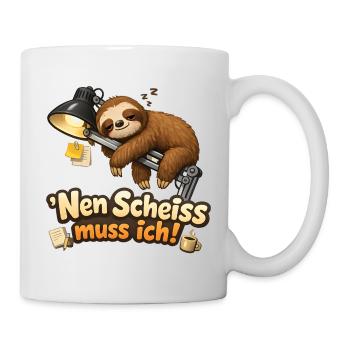 Faultier Nen Scheiß muss ich Spruch Homeoffice - Tasse - Weiß - Rechts