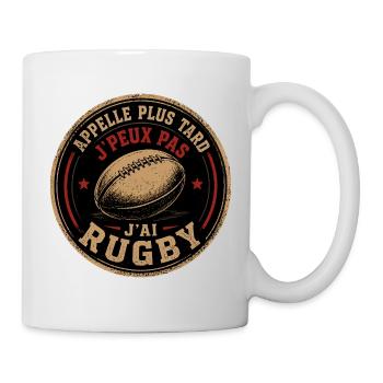 Appelle Plus Tard Rugby - Mug blanc - blanc - Droite